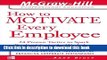 Books How to Motivate Every Employee: 24 Proven Tactics to Spark Productivity in the Workplace