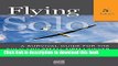 Ebook Flying Solo: A Survival Guide for Solos and Small Firm Lawyers Full Online
