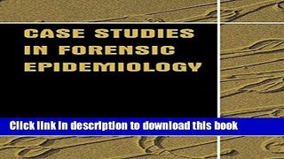 Ebook Case Studies in Forensic Epidemiology Free Online