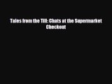 Enjoyed read Tales from the Till: Chats at the Supermarket Checkout