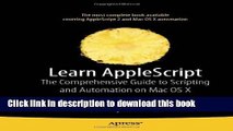 Books Learn AppleScript: The Comprehensive Guide to Scripting and Automation on Mac OS X (Learn