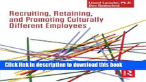 Books Recruiting, Retaining and Promoting Culturally Different Employees Full Online