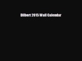 For you Dilbert 2015 Wall Calendar