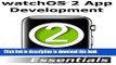 Books watchOS 2 App Development Essentials: Developing WatchKit Apps for the Apple Watch Full Online