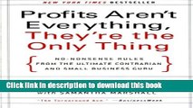 Ebook Profits Aren t Everything, They re the Only Thing: No-Nonsense Rules from the Ultimate