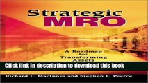 Download  Strategic MRO: A Roadmap for Transforming Assets into Competitive Advantage  Online