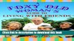 Ebook A Foxy Old Woman s Guide to Living With Friends (Foxy Old Woman s Guides) Full Online