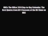 For you NBCs The Office 2014 Day-to-Day Calendar: The Best Quotes from All 9 Seasons of the