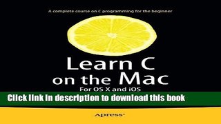 Ebook Learn C on the Mac: For OS X and iOS Full Online