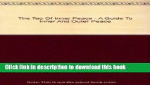 Ebook The Tao Of Inner Peace - A Guide To Inner And Outer Peace Free Online