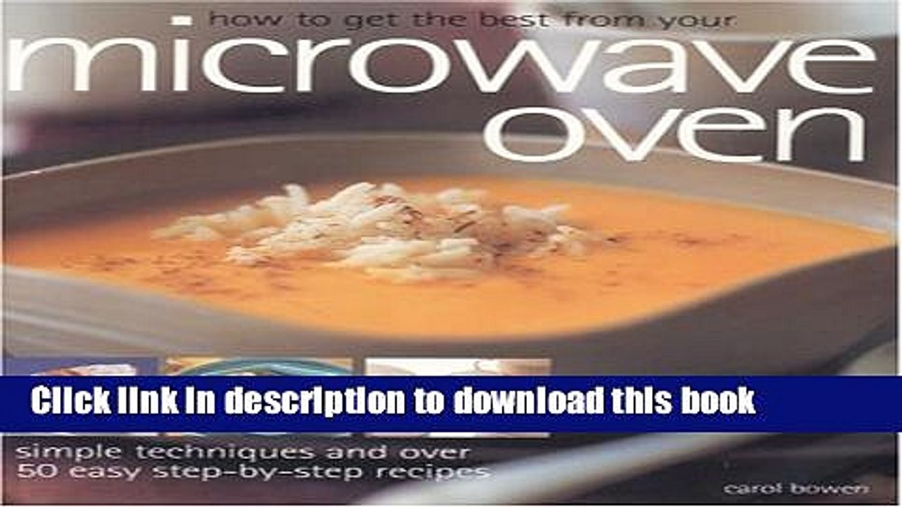Books How to Get the Best from Your Microwave Oven: Simple Techniques and Easy Step-By-Step