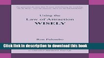 Books Using the Law of Attraction Wisely: The Book with Both the Information and the Tools to