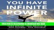 Ebook You Have Infinite Power: Ultimate Success through Energy, Passion, Purpose   the Principles