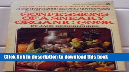 Ebook Confessions of a Sneaky Organic Cook Free Download
