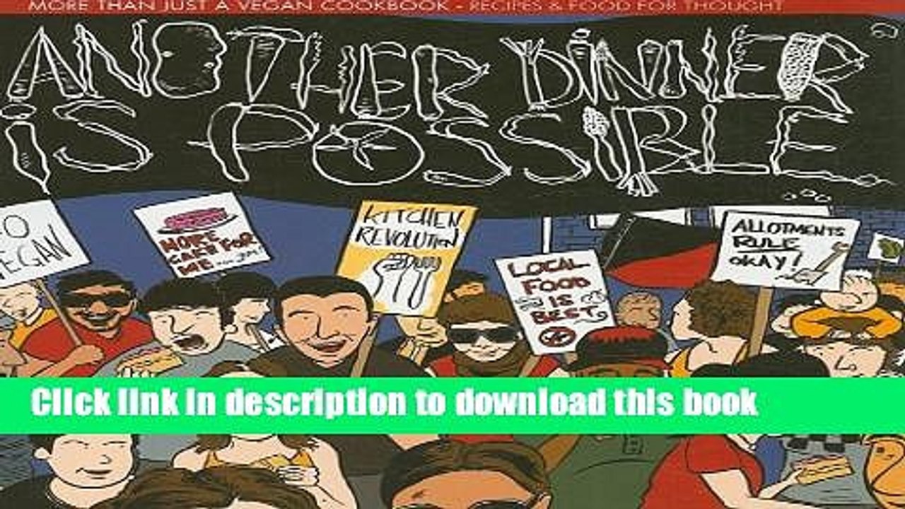 Books Another Dinner Is Possible: More than Just a Vegan Cookbookâ€”Recipes or Food and Thought