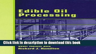 Ebook Edible Oil Processing (Sheffield Chemistry and Technology of Oils and Fats) Full Online