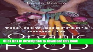 Books New Shoppers Guide to Organic Food Full Download