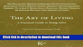 Ebook The Art of Living: A Practical Guide to Being Alive Full Online