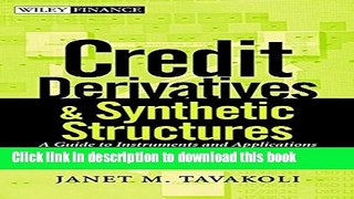 Ebook Credit Derivatives and Synthetic Structures: A Guide to Instruments and Applications Full