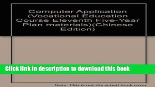 Ebook Computer Application (Vocational Education Course Eleventh Five-Year Plan materials)(Chinese
