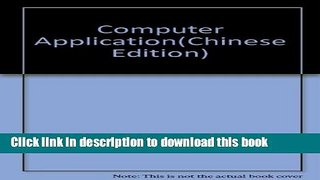 Ebook Computer Application(Chinese Edition) Free Download