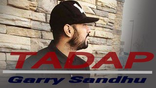 Live: Garry Sandhu 's New Tadap Song