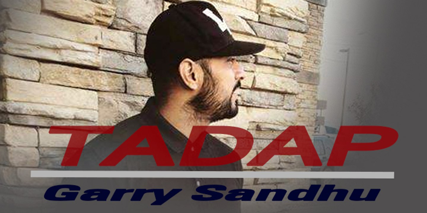 Live: Garry Sandhu 's New Tadap Song