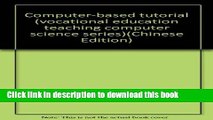 Ebook Computer-based tutorial (vocational education teaching computer science series)(Chinese