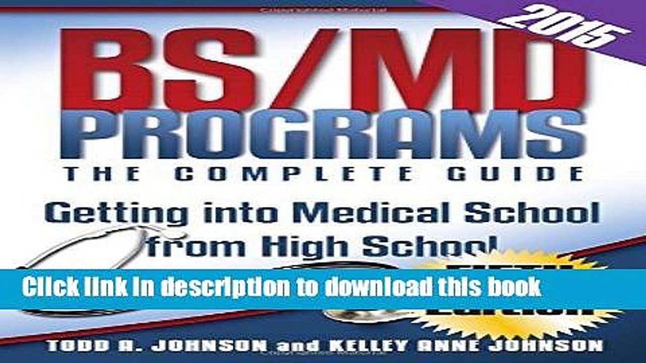 Ebook BS/MD Programs-The Complete Guide: Getting Into Medical School from High School by Johnson,