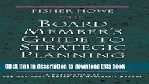 Books The Board Member s Guide to Strategic Planning: A Practical Approach to Strengthening