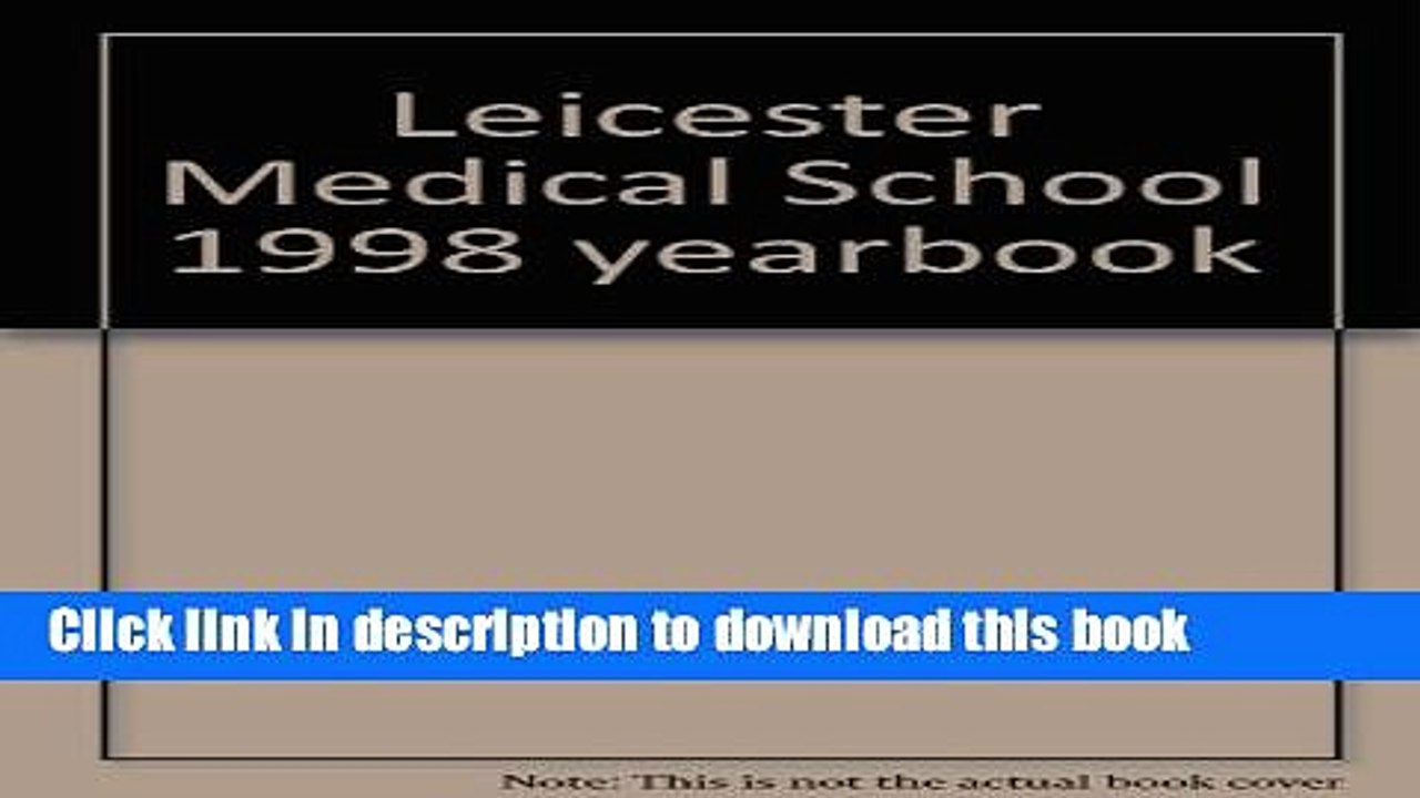 Ebook Leicester Medical School 1998 yearbook Full Download