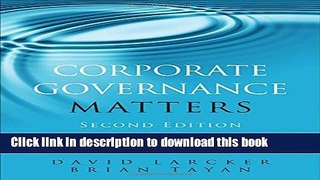 Books Corporate Governance Matters: A Closer Look at Organizational Choices and Their Consequences