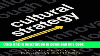 Books Cultural Strategy: Using Innovative Ideologies to Build Breakthrough Brands Full Online