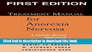 Books Treatment Manual for Anorexia Nervosa, First Edition: A Family-Based Approach Full Online