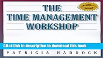 Books The Time Management Workshop: A Trainer s Guide (Trainer s Workshop) Free Download