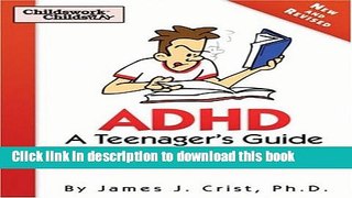 Books ADHD: A Teenager s Guide Full Online