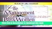 Books Life Management for Busy Women: Living Out God s Plan with Passion and Purpose Free Download