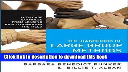 PDF  The Handbook of Large Group Methods: Creating Systemic Change in Organizations and