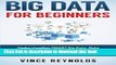 Ebook Big Data For Beginners: Understanding SMART Big Data, Data Mining   Data Analytics For