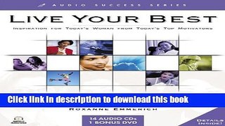 Ebook Live Your Best: Inspiration for Today s Woman from Today s Top Motivators (Audio Success