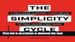 Ebook The Simplicity Cycle: A Field Guide to Making Things Better Without Making Them Worse Free