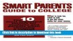 Books Smart Parents Guide To College: The 10 Most Important Factors For Students And Parents When