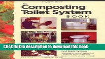 Ebook The Composting Toilet System Book: A Practical Guide to Choosing, Planning and Maintaining