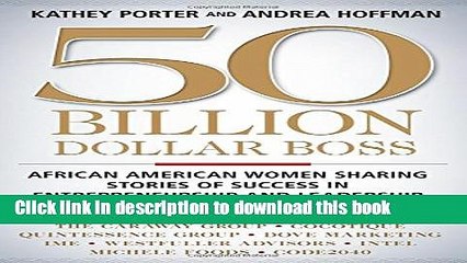 Ebook 50 Billion Dollar Boss: African American Women Sharing Stories of Success in