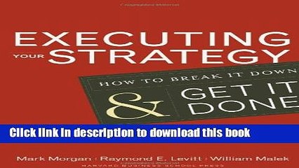 Books Executing Your Strategy: How to Break It Down and Get It Done Free Online
