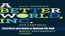 Books A Better World, Inc.: How Companies Profit by Solving Global Problems...Where Governments