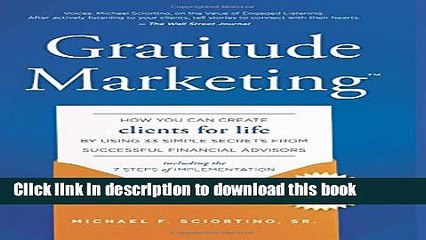 Ebook Gratitude Marketing: How You Can Create Clients For Life By Using 33 Simple Secrets From