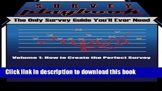 Ebook The Survey Playbook: Volume 1: How to create the perfect survey Full Online