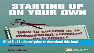 Ebook Starting up on your own: How to succeed as an independent consultant or freelance Full