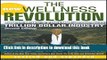 Ebook The New Wellness Revolution: How to Make a Fortune in the Next Trillion Dollar Industry Full